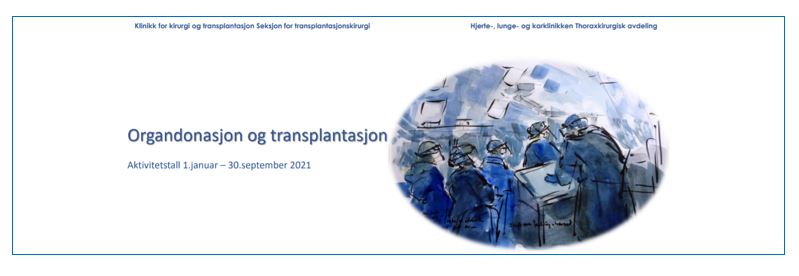 •	TKA gjennomgår aktiviteten årlig og årsrapport utarbeides som en del av den samlede rapporteringen for organdonasjon og transplantasjon